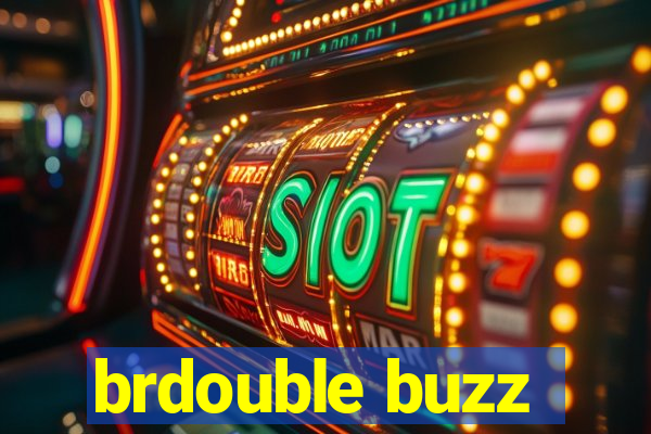 brdouble buzz